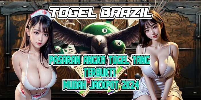 Togel Brazil - Pasaran Angka Togel Yang Terbukti Mudah Jackpot 2K24