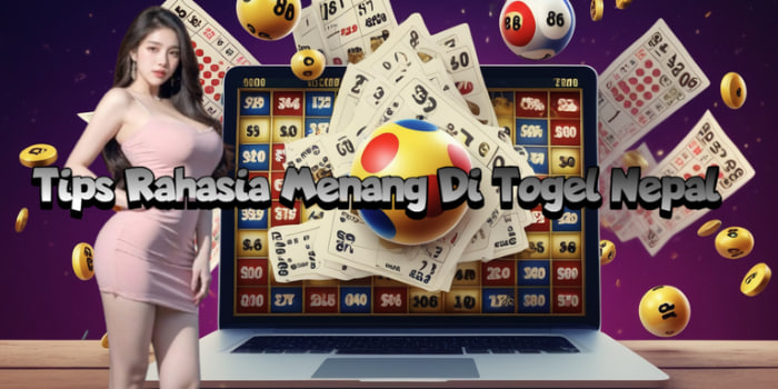Tips Rahasia Menang Di Togel Nepal