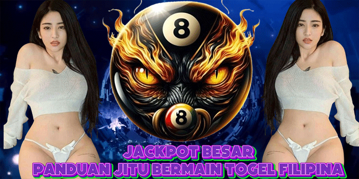 Jackpot Besar Panduan Jitu Bermain Togel Filipina