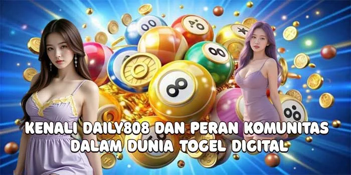 Kenali DAILY808 dan Peran Komunitas Dalam Dunia Togel Digital