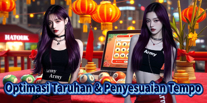 Optimasi Taruhan & Penyesuaian Tempo